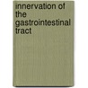 Innervation Of The Gastrointestinal Tract by S. Brookes