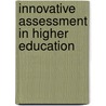 Innovative Assessment In Higher Education door Cordelia Bryan