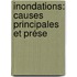 Inondations: Causes Principales Et Prése