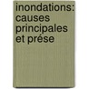 Inondations: Causes Principales Et Prése door A. Bonabry