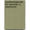 Insektenkalender Für Sammler U. Oekonome by Nikolaus Josep Brahm
