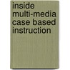 Inside Multi-Media Case Based Instruction door Schank