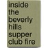 Inside the Beverly Hills Supper Club Fire