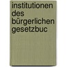 Institutionen Des Bürgerlichen Gesetzbuc door Paul Krückmann