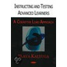 Instructing And Testing Advanced Learners by Slava Kalyuga