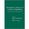 Integrative Aspects of Calcium Signalling by Emil C. Toescu