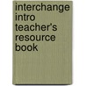 Interchange Intro Teacher's Resource Book door Sergio Pianco