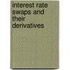 Interest Rate Swaps and Their Derivatives door Amir Sadr