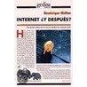 Internet y Despues? / Internet and Beyond by Dominique Wolton