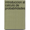 Introduccion Al Calculo de Probabilidades by B.V. Gnedenko