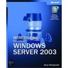 Introducing Microsoft Windows Server 2003 door Jerry Honeycutt