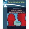 Introduction To Audiologic Rehabilitation door Ronald L. Schow