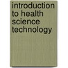 Introduction To Health Science Technology door R.N. Simmers Louise