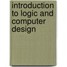 Introduction To Logic And Computer Design door Alan B. Marcovitz