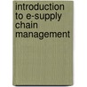 Introduction to E-Supply Chain Management door David Frederick Ross