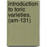 Introduction to Toric Varieties. (Am-131) door William Fulton