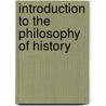 Introduction to the Philosophy of History door Georg W.F. Hegel