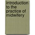 Introduction to the Practice of Midwifery