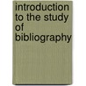 Introduction to the Study of Bibliography door Thomas Hartwell Horne
