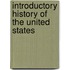 Introductory History Of The United States