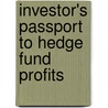 Investor's Passport To Hedge Fund Profits door Sean D. Casterline