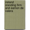 Ireland Standing Firm and Eamon de Valera door Robert Brenneman