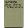 Islendinga Sögur, Volume 5,&Nbsp;Issues door Onbekend