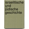 Israelitische Und Jüdische Geschichte by Julius Wellhausen