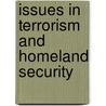 Issues In Terrorism And Homeland Security door Onbekend