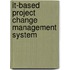 It-Based Project Change Management System