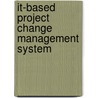 It-Based Project Change Management System door Low Sui Pheng