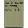 Italiänische Skizzen, Volume 2 by Karl Czoernig