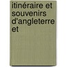 Itinéraire Et Souvenirs D'Angleterre Et by B. Ducos