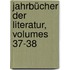 Jahrbücher Der Literatur, Volumes 37-38