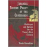Japanese Foreign Policy At The Crossroads by Yutaka Kawashima