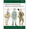 Japanese Paratroop Forces Of World War Ii by Gordon L. Rottman