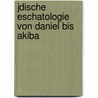 Jdische Eschatologie Von Daniel Bis Akiba door Paul Volz