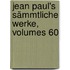 Jean Paul's Sämmtliche Werke, Volumes 60