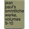 Jean Paul's Smmtliche Werke, Volumes 9-10 door Jean Paul