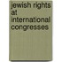 Jewish Rights at International Congresses