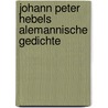 Johann Peter Hebels Alemannische Gedichte door Johann Peter Hebel