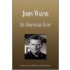 John Wayne - An American Icon (Biography)