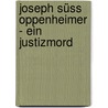 Joseph Süss Oppenheimer - Ein Justizmord door Volker Gallé
