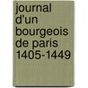 Journal D'Un Bourgeois de Paris 1405-1449 door Alexandre Tuetey