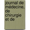 Journal De Médecine, De Chirurgie Et De door Onbekend