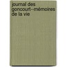 Journal Des Goncourt--Mémoires De La Vie door Jules de Goncourt