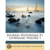 Journal Historique Et Littraire, Volume 1 door Fran�Ois-Marie De Marsy