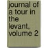 Journal Of A Tour In The Levant, Volume 2