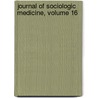 Journal of Sociologic Medicine, Volume 16 by Medicine American Academ