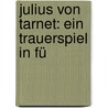 Julius Von Tarnet: Ein Trauerspiel In Fü door Johann Anton Leisewitz